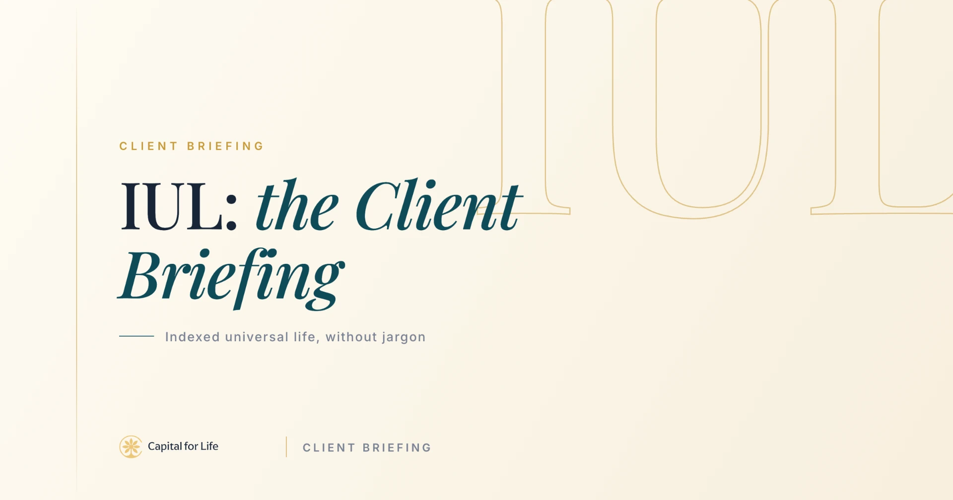 Cover thumbnail: Indexed Universal Life Explained — Capital for Life private client briefing